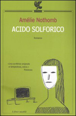 Acido Solforico, di Amèlie Nothomb.